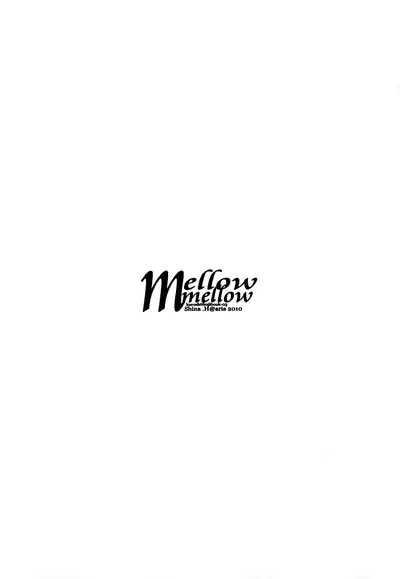 Mellow Mellow