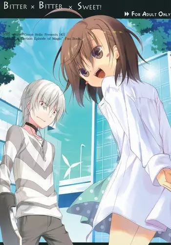 (C79) [Cocoa Holic (Yuizaki Kazuya)] BITTER x BITTER x SWEET! (Toaru Majutsu no Index)