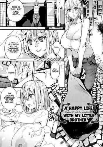 Otouto to no Happy Life! | A Happy Life with My Little Brother!
