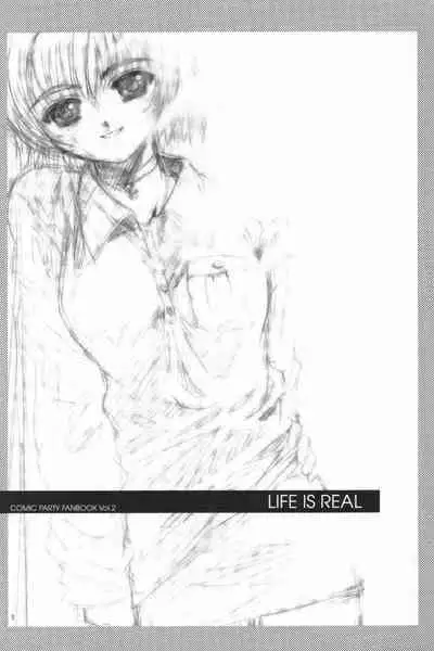 LIFE IS REAL