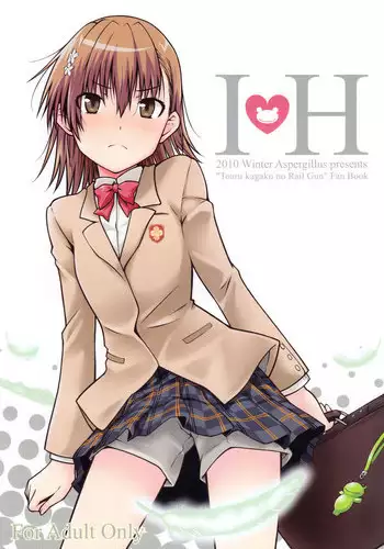 (C79) [Aspergillus (Okara)] I♥H (Toaru Kagaku no Railgun) [English] [Life4Kaoru] [Decensored]